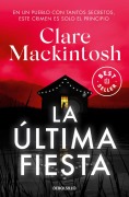 Cover-Bild zum Titel 'La Última Fiesta / The Last Party' von 'Clare Mackintosh'