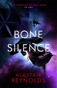 Cover-Bild zum Titel 'Bone Silence' von 'Alastair Reynolds'