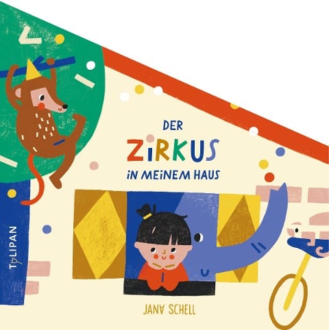 Der Zirkus in meinem Haus - Jana Schell