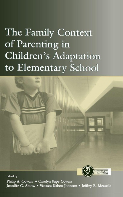 The Family Context of Parenting in Children's Adaptation to Elementary School - 