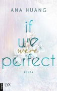 Cover-Bild zum Titel 'If We Were Perfect' von 'Ana Huang'