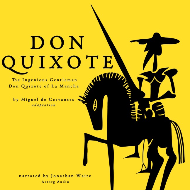 Don Quixote by Miguel Cervantes - Miguel De Cervantes