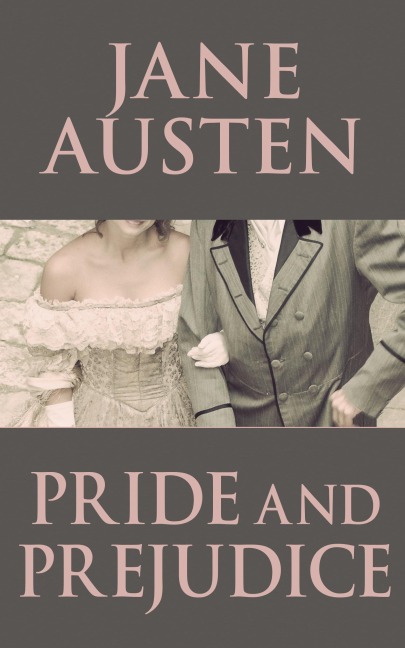 Pride and Prejudice - Jane Austen
