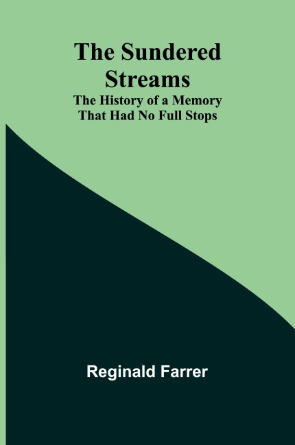 The Sundered Streams - Reginald Farrer