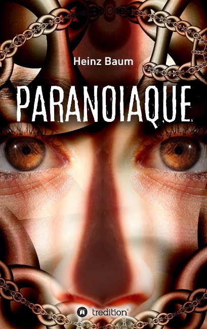 Paranoiaque - Heinz Baum