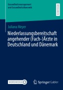 Cover-Bild zum Titel 'Niederlassungsbereitschaft angehender (Fach-)Ärzte in Deutschland und Dänemark' von 'Juliana Meyer'