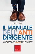 Cover-Bild zum Titel 'Il manuale dell antidirigente' von 'Vito Piazza'