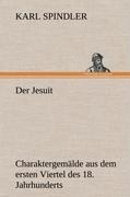 Der Jesuit - Karl Spindler