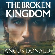 Cover-Bild zum Titel 'The Broken Kingdom' von 'Angus Donald'