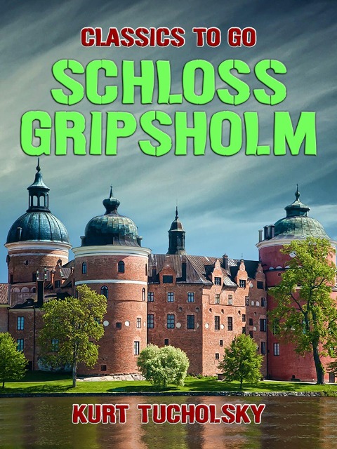 Schloss Gripsholm - Kurt Tucholsky