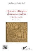 Cover-Bild zum Titel 'Histoire littéraire d'Amos à Esdras' von 'Matthieu Rouillé d'Orfeuil'