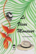 Cover-Bild zum Titel 'Le Vieux Monsieur' von 'Anouk Rossetti'