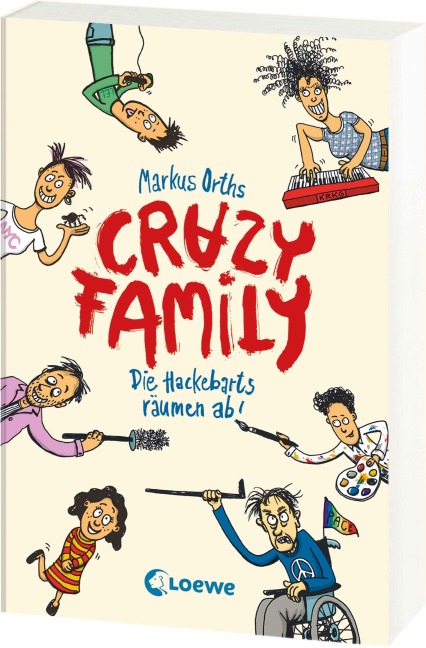 Crazy Family (Band 1) - Die Hackebarts räumen ab! - Markus Orths
