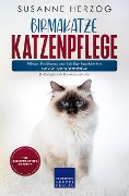 Cover-Bild zum Titel 'Birmakatze Katzenpflege - Pflege, Ernährung und häufige Krankheiten rund um Deine Birmakatze' von 'Susanne Herzog'