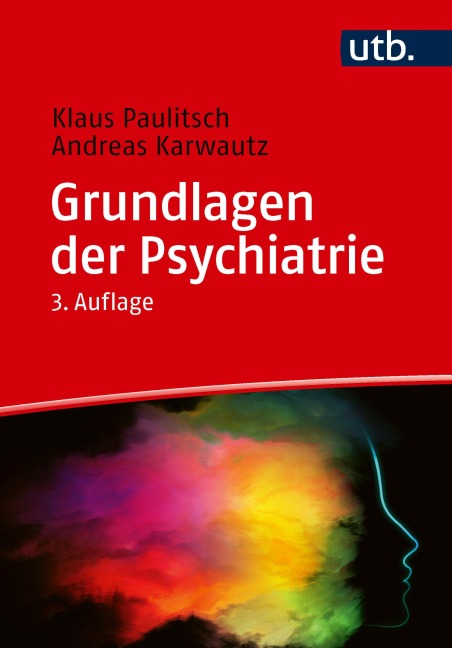 Grundlagen der Psychiatrie - Klaus Paulitsch, Andreas Karwautz
