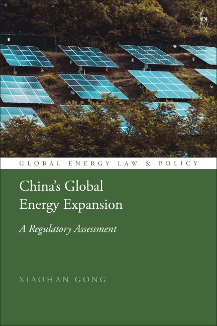 China's Global Energy Expansion - Xiaohan Gong
