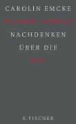 Cover-Bild zum Titel 'Stumme Gewalt' von 'Carolin Emcke'