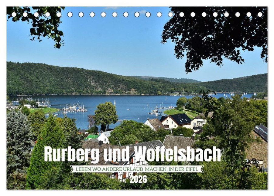 Rurberg und Woffelsbach - Leben wo andere Urlaub machen, in der Eifel (Tischkalender 2026 DIN A5 quer), CALVENDO Monatskalender - Jean-Louis Glineur