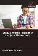 Cover-Bild zum Titel 'Status kobiet i udzia¿ w rozwoju w Kamerunie' von 'Lewi's Ravel Matondo'