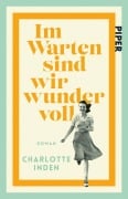 Cover-Bild zum Titel 'Im Warten sind wir wundervoll' von 'Charlotte Inden'