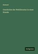 Cover-Bild zum Titel 'Geschichte der Weltliteratur in einer Stunde' von 'Klabund'