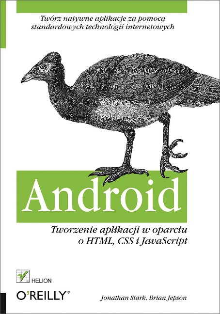 Android. Tworzenie aplikacji w oparciu o HTML, CSS i JavaScript - Jonathan Stark