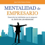 Cover-Bild zum Titel 'Mentalidad de empresario' von 'Juan Carlos Zamora Soriano'