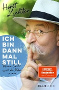 Ich bin dann mal still - Horst Lichter