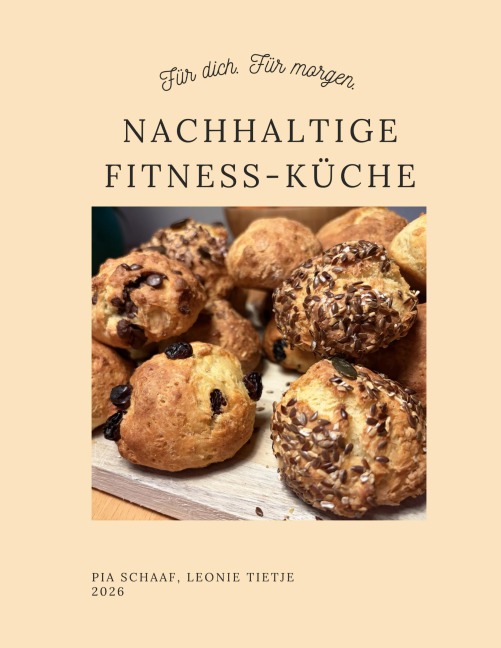 Nachhaltige Fitness-Küche - Pia Schaaf, Leonie Tietje