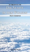 Cover-Bild zum Titel 'Die Stadt in den Wolken' von 'Martin Heckt'