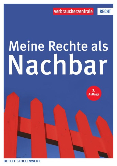 Meine Rechte als Nachbar - Detlef Stollenwerk