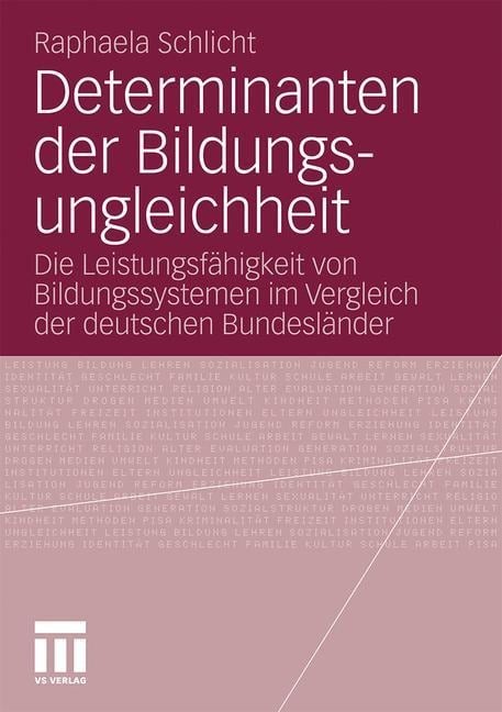 Determinanten der Bildungsungleichheit - Raphaela Schlicht