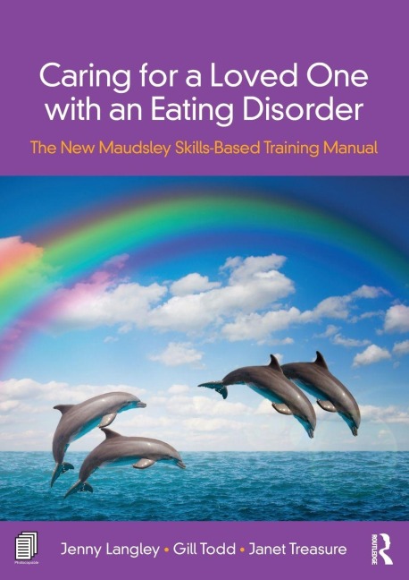 Caring for a Loved One with an Eating Disorder - Jenny Langley, Janet Treasure, Gill Todd