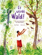 Cover-Bild zum Titel 'Es werde Wald!' von 'Rina Singh'