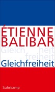 Cover-Bild zum Titel 'Gleichfreiheit' von 'Étienne Balibar'