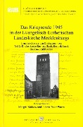 Cover-Bild zum Titel 'Das Kriegsende 1945 in der Evangelisch-Lutherischen Landeskirche Mecklenburgs' von ''