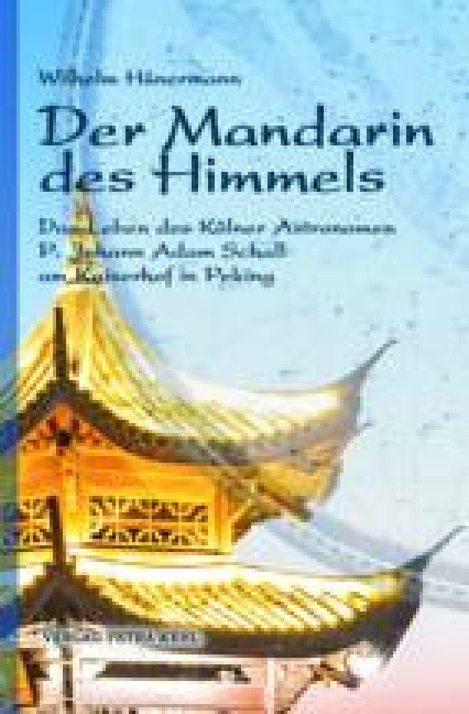 Der Mandarin des Himmels - Wilhelm Hünermann