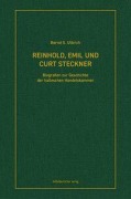Cover-Bild zum Titel 'Reinhold, Emil und Curt Steckner' von 'Bernd G. Ulbrich'