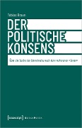 Cover-Bild zum Titel 'Der politische Konsens' von 'Tobias Braun'