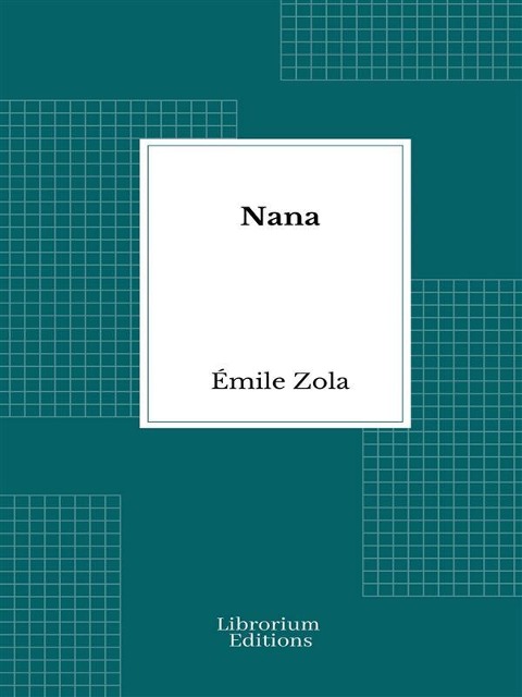 Nana - Émile Zola