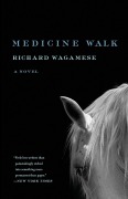 Cover-Bild zum Titel 'Medicine Walk' von 'Richard Wagamese'
