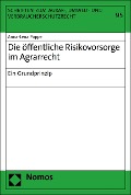 Cover-Bild zum Titel 'Die öffentliche Risikovorsorge im Agrarrecht' von 'Anna-Lena Poppe'