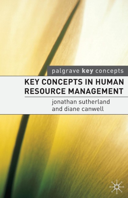 Key Concepts in Human Resource Management - Jonathan Sutherland, Diane Canwell