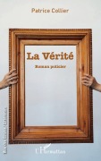 Cover-Bild zum Titel 'La vérité' von 'Patrice Collier'