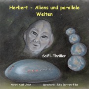 Cover-Bild zum Titel 'Herbert - Aliens und parallele Welten' von 'Axel Ulrich'