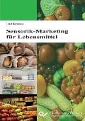 Sensorik-Marketing für Lebensmittel - 