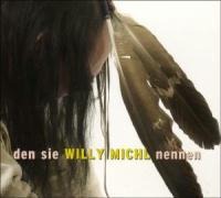 Den sie Willy Michl nennen - Willy Michl