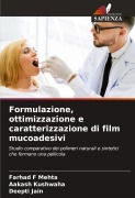 Cover-Bild zum Titel 'Formulazione, ottimizzazione e caratterizzazione di film mucoadesivi' von 'Farhad F Mehta, Aakash Kushwaha, Deepti Jain'