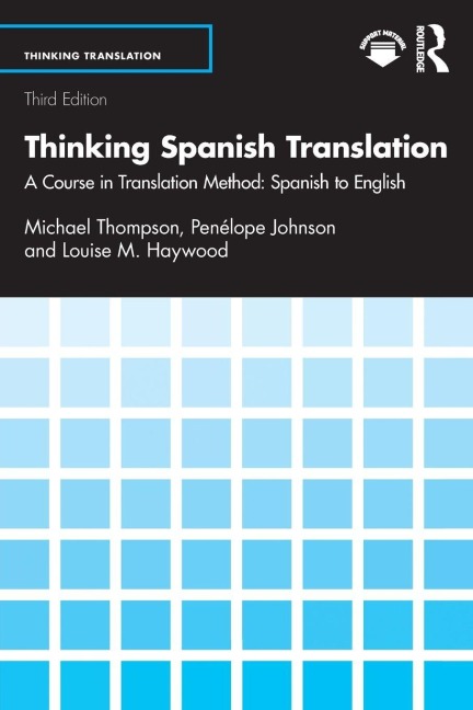 Thinking Spanish Translation - Michael Thompson, Louise M. Haywood, Penélope Johnson