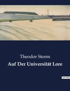 Cover-Bild zum Titel 'Auf Der Universität Lore' von 'Theodor Storm'